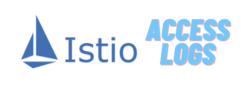 Understanding Istio Access Logs